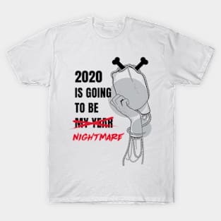 2020 is my year T-Shirt